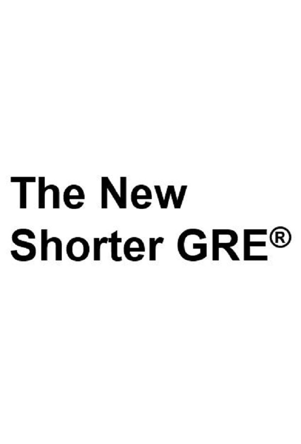 The New Shorter GRE General Test