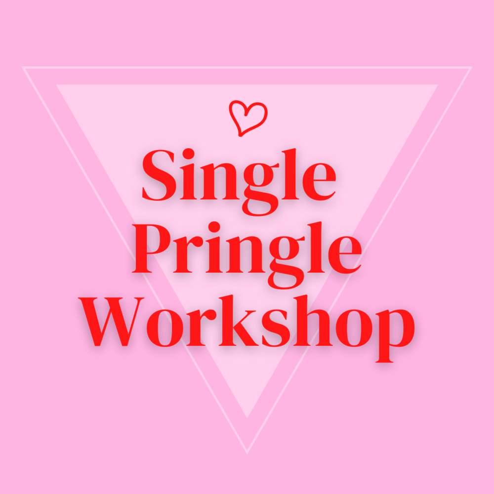 Single Pringle Values Workshop