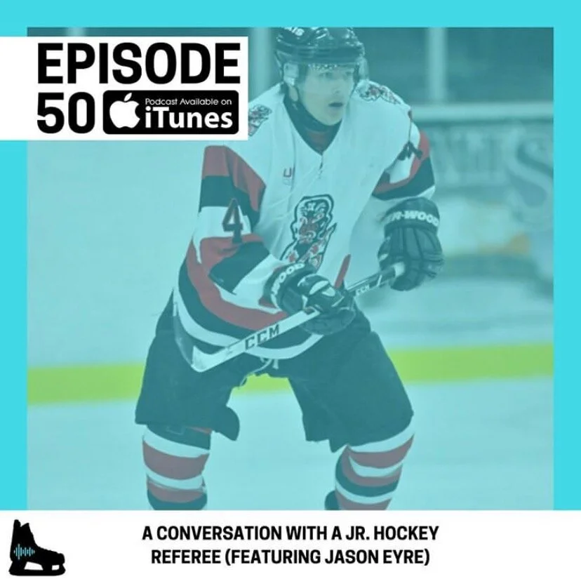 A Conversation with a Jr. Hockey Referee (Featuring Jason Eyre)