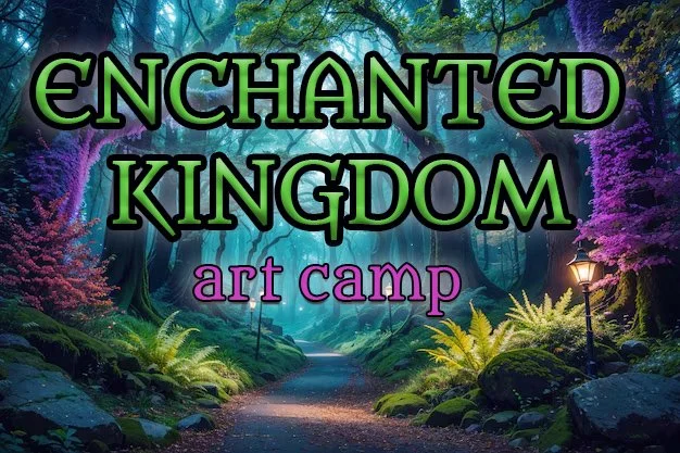 Enchanted Kingdom Art Camp