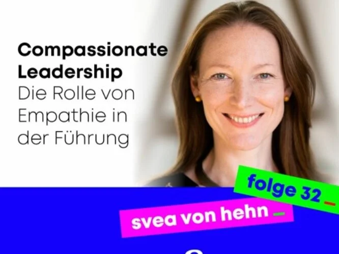 Podcast mit Svea von Hehn: Compassionate Leadership