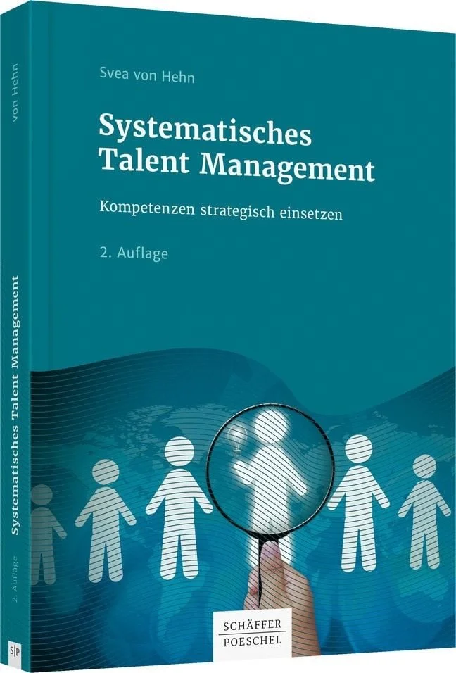 Systematisches Talent Management – Schäffer-Poeschel, Dr. Svea von Hehn