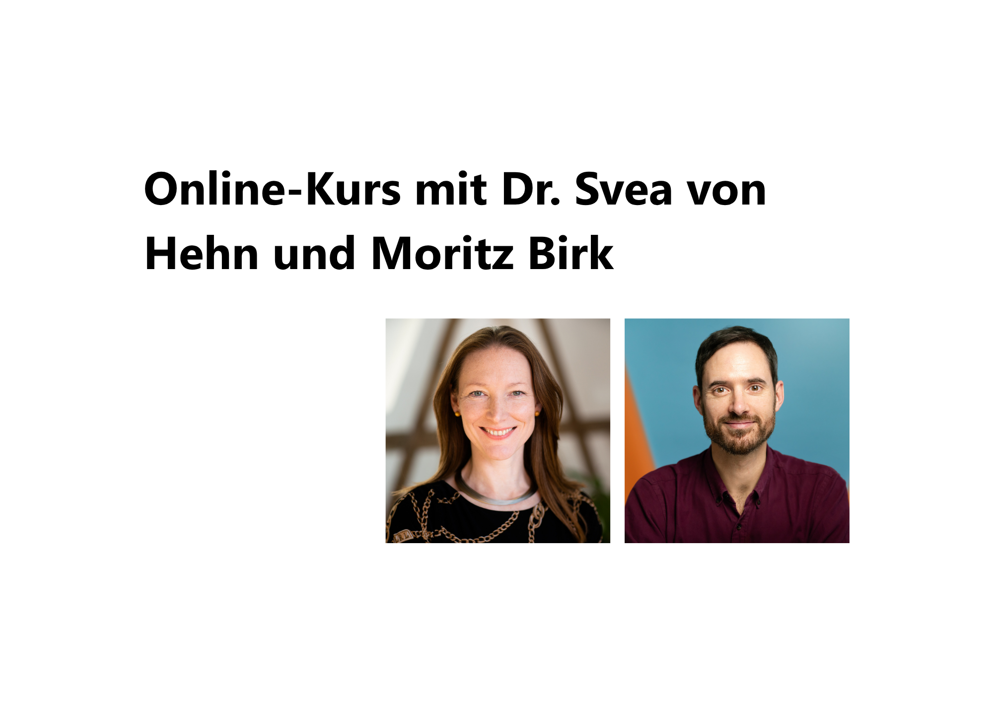 "Bewusster durch das Leben gehen" Online-Kurs mit Dr. Svea von Hehn und Moritz Birk