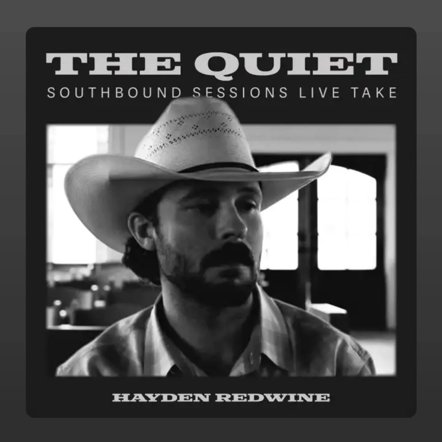 New @hayden.redwine x @southboundsessionstx out now on @spotify! Do yourself a favor and check out this very special stripped down recording of The Quiet!