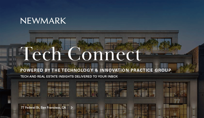 Newmark Introduces Technology &amp; Innovation Practice Group, Focused on TAMI/TMT