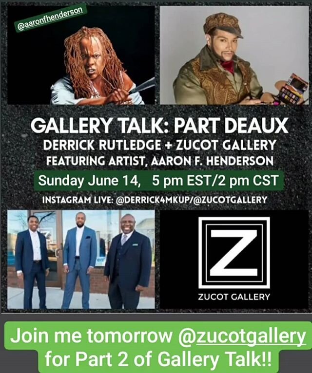 Happy #Saturday Family!!! Join Me Tomorrow at 5:00 pm EST/ 2:00 pm CST for my Next Episode of #💚2💚 Chats with Derrick. We are going back to @zucotgallery to chat with the #Artist himself, @aaronfhenderson to discuss the Mission of the #Gallery, his