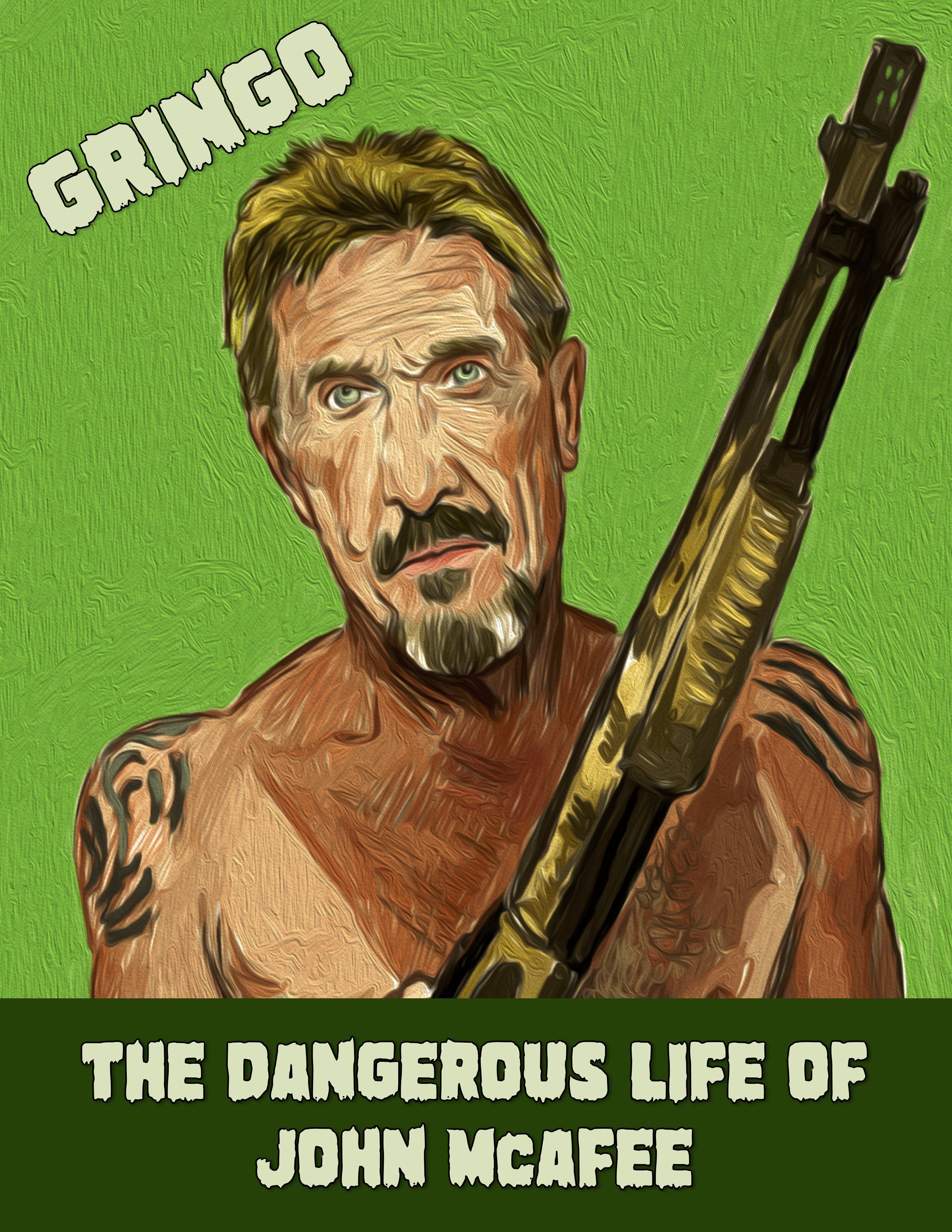 Gringo: The Dangerous Life of John McAfee (2016)