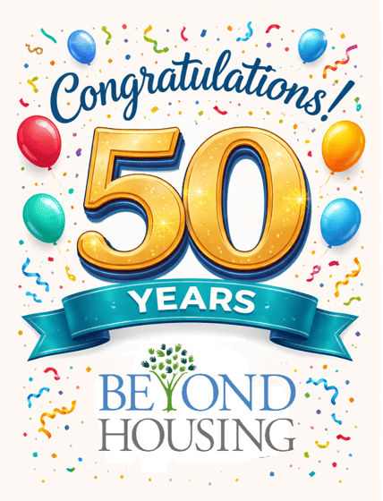 Congratulations to Beyond Housing on 50 years of transformative community development!