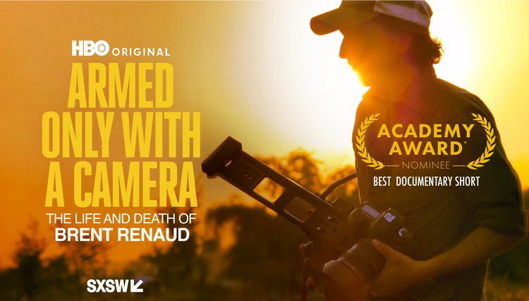 Armed Only With a Camera: The Life and Death of Brent Renaud