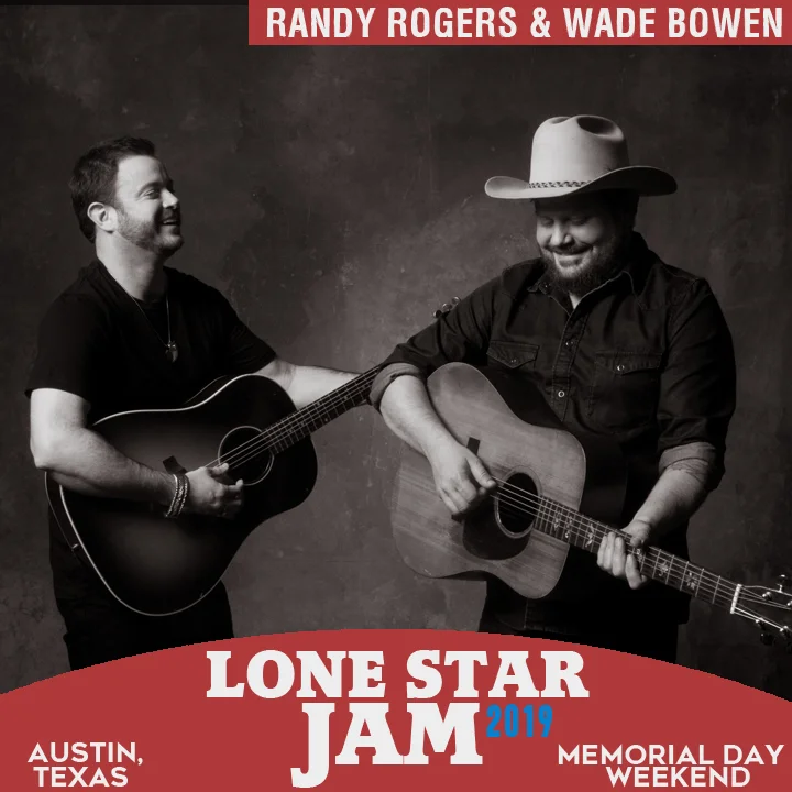 Randy Rogers And Wade Bowen