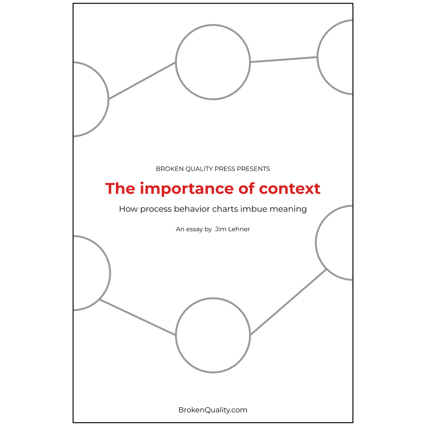 The Importance of Context: How process behavior charts imbue meaning (PDF & EPUB)