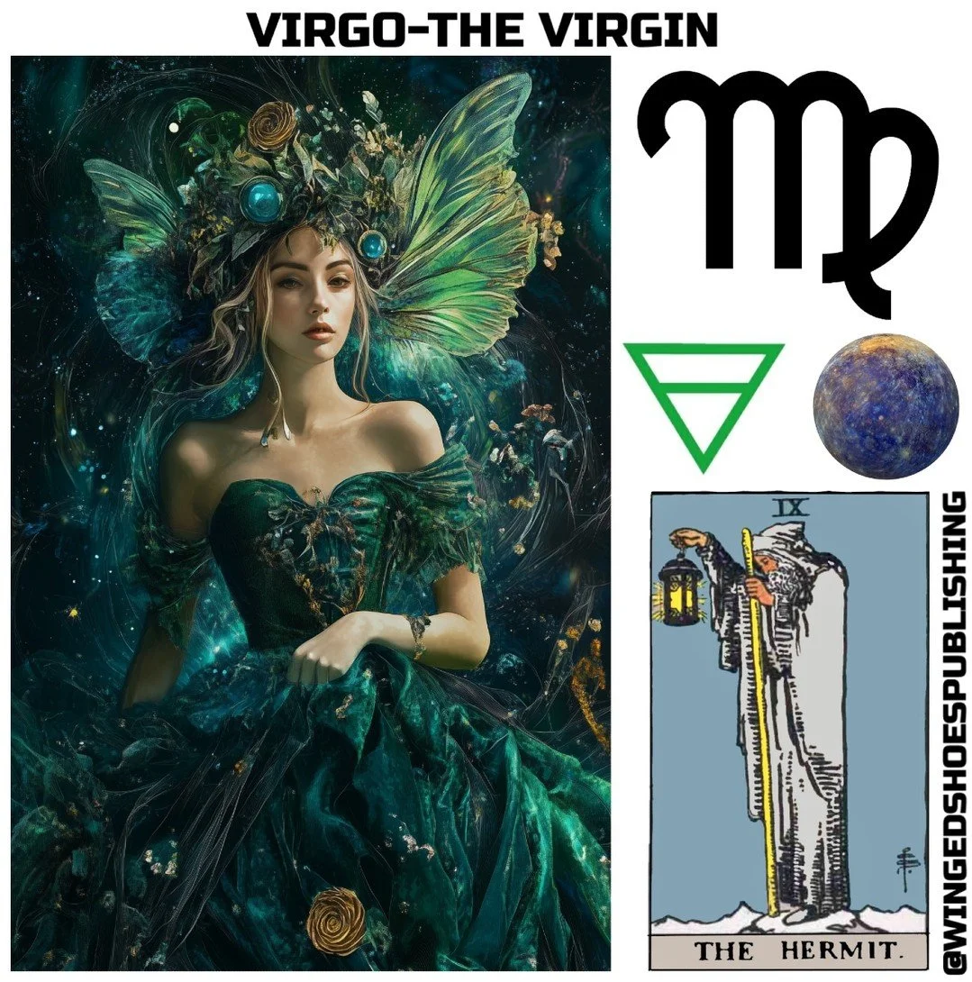 "August 23&mdash;September 22
Virgo is the sixth sign of the Zodiac wheel and the second-largest constellation in the sky, spanning the 150-180th degree of the Zodiac. Virgo is of the Earth Element, with the Sub-Element of Water of Earth. As the