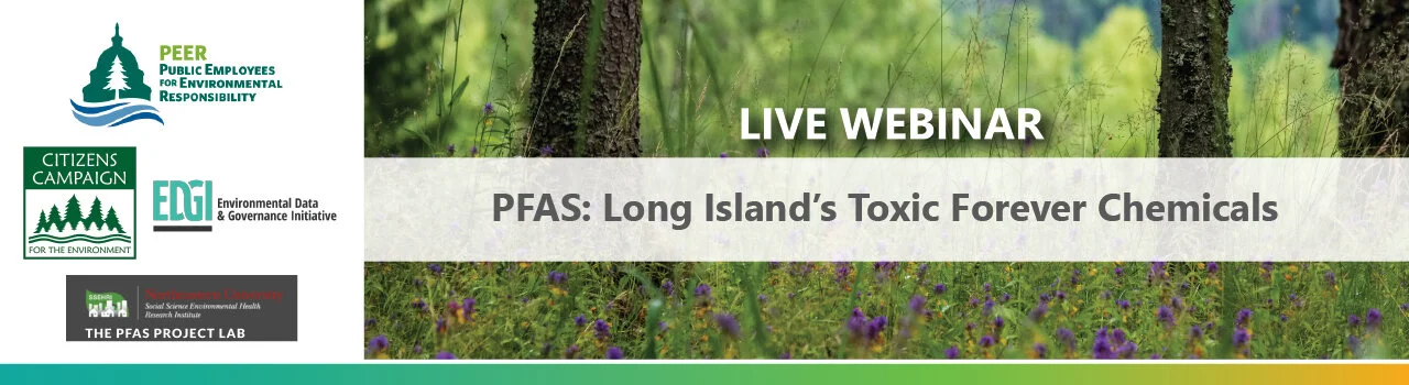 PFAS: Long Island’s Toxic “Forever Chemicals.” 
