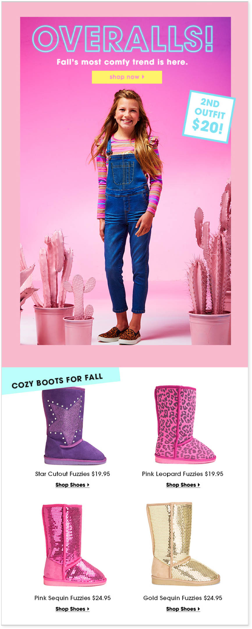 Although overalls was the main feature of the email, we cross-sell shoes to allow optionality.