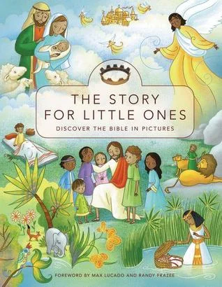 The Story for Little Ones: Discover the Bible in Pictures by Josee Masse, Max Lucado (Hardcover)