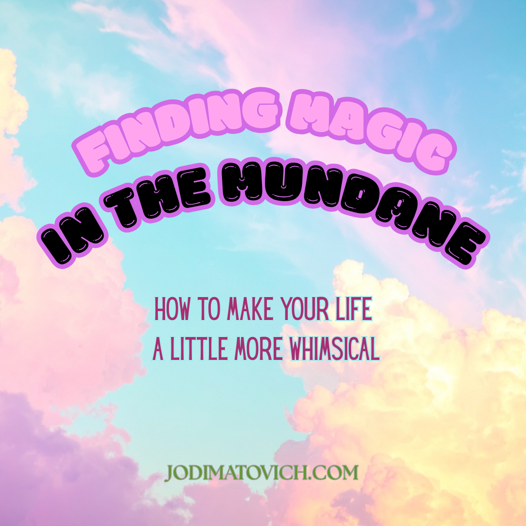      

 
   Finding Magic in the Mundane  How to make your life a little more whimsical    I yearn for a little more magic in my life. 
 




















  
  



    










































  

    
  
     

      

      
  