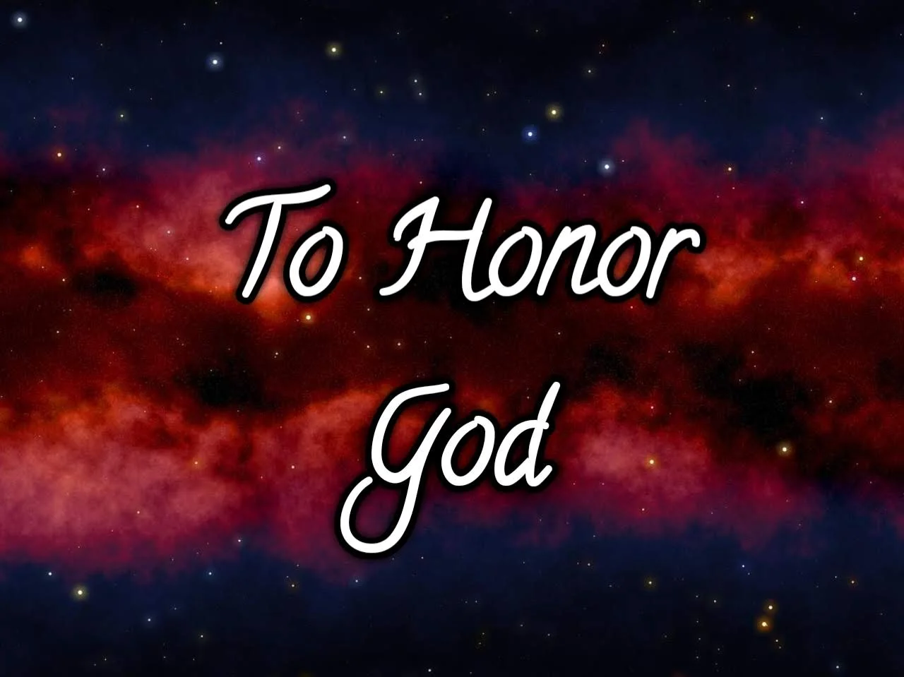 To Honor God