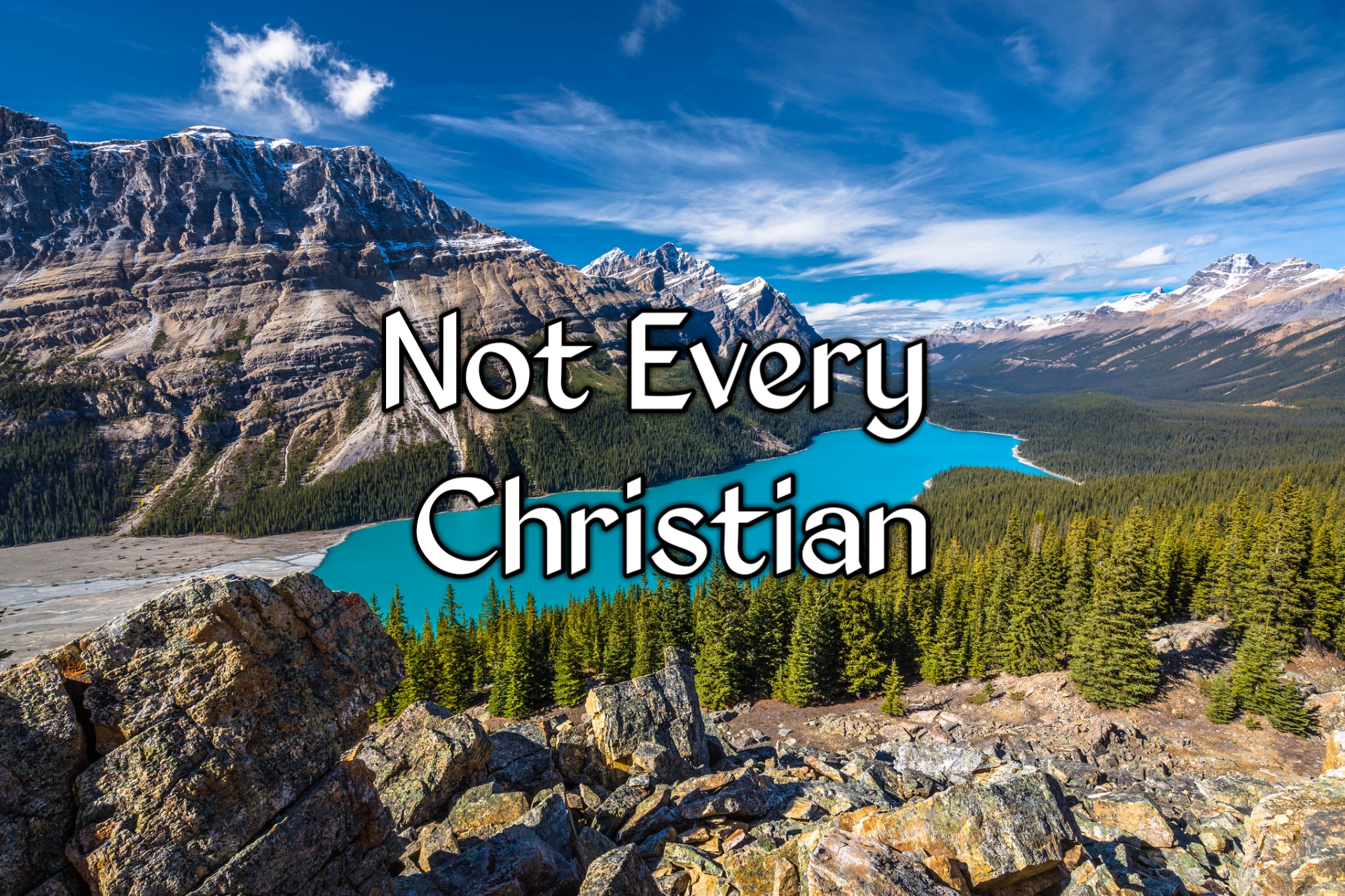 Not Every Christian