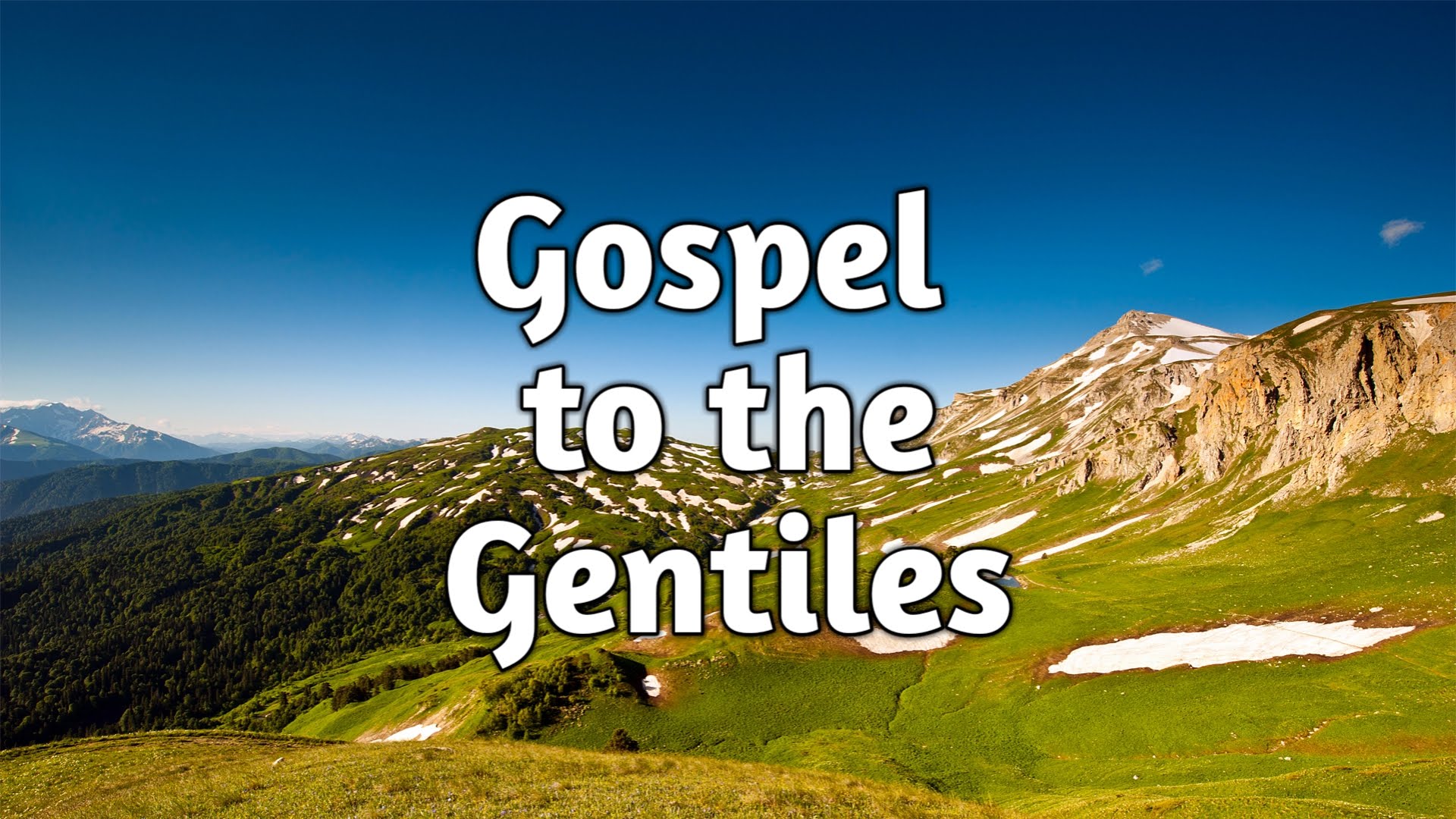 Gospel to the Gentiles