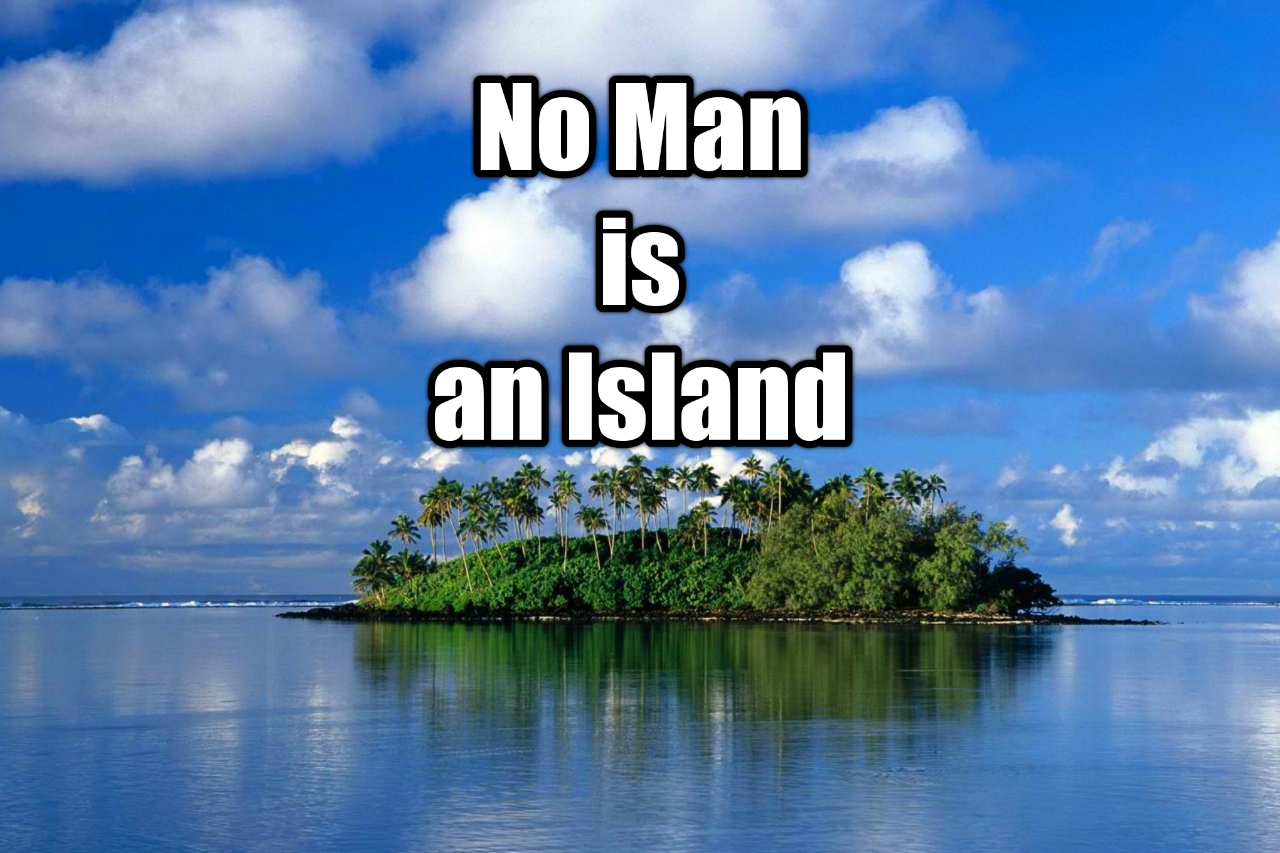 No Man is an Island