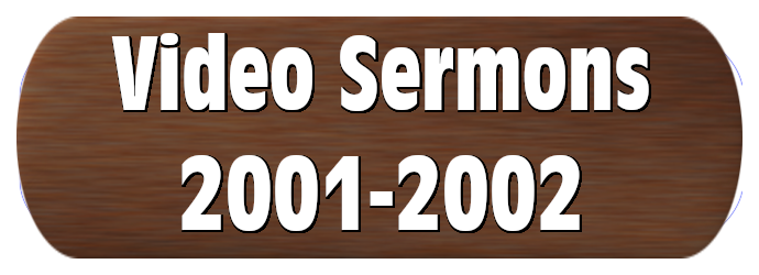 Video Sermons 2001-2002.png