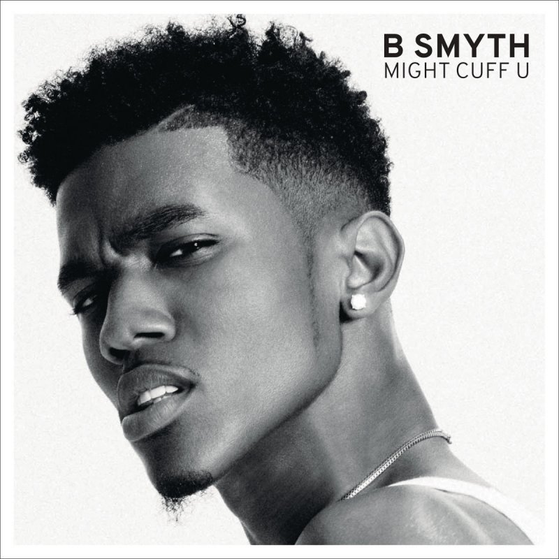 B SMYTH–"Might Cuff U"