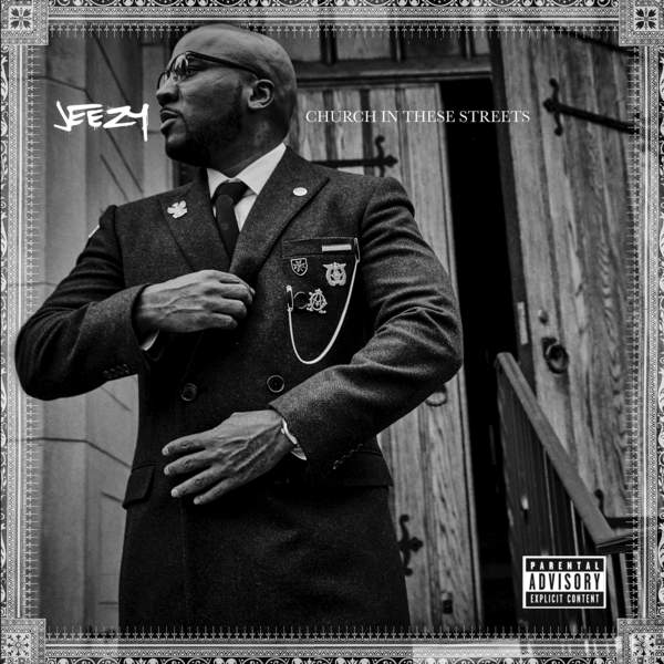 JEEZY–"Church In These Streets"