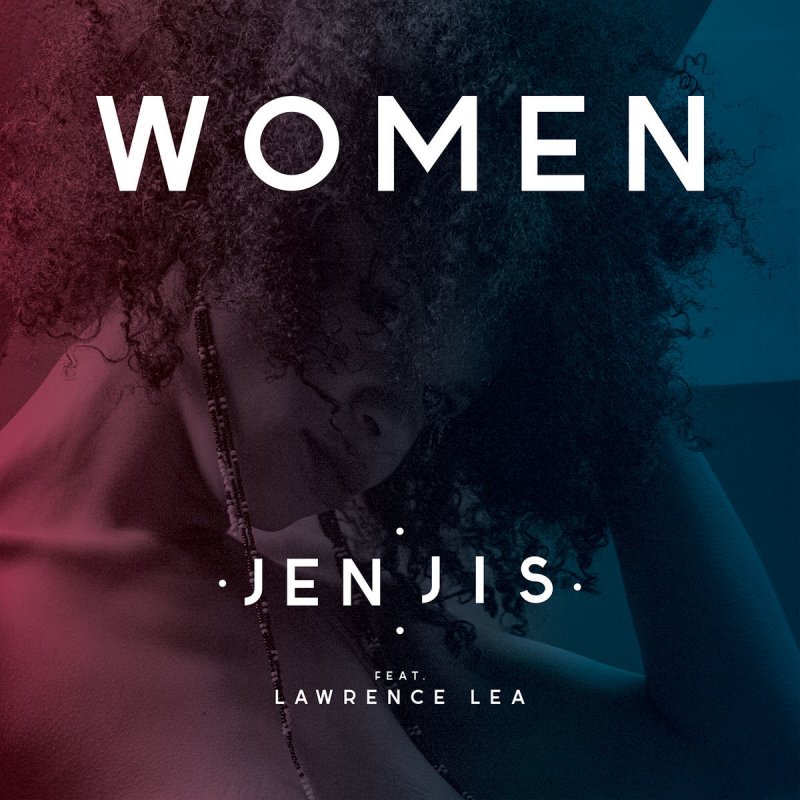 JEN JIS FT LAWRENCE LEA–"Women"