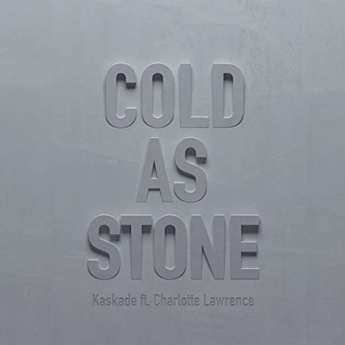 KASKADE–"Cold As Stone"