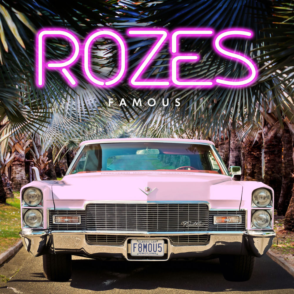 ROZES–"Famous"