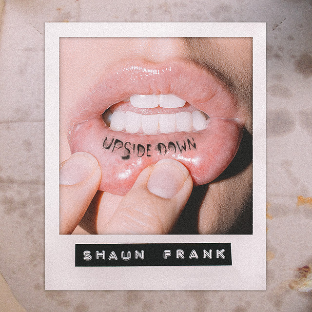 SHAUN FRANK–"Upside Down"