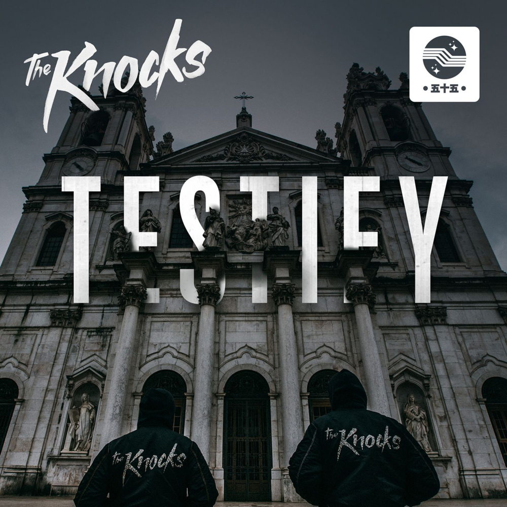 THE KNOCKS–"Testify"