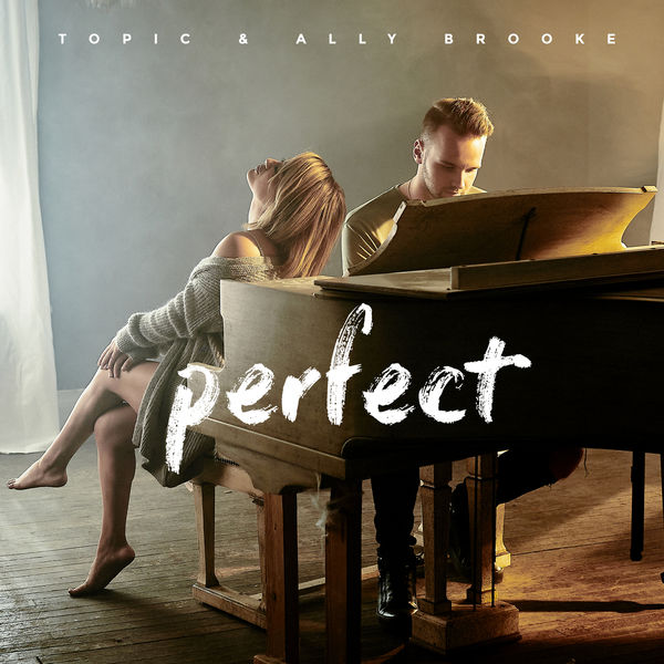 TOPIC & ALLY BROOKE–"Perfect"