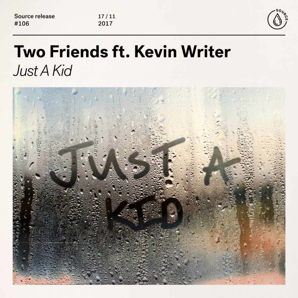 TWO FRIENDS–"Just A Kid"