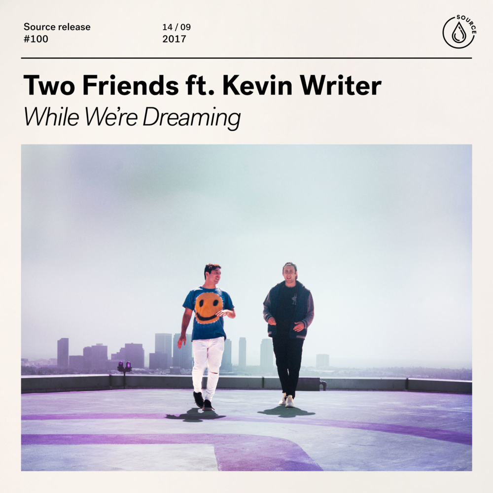 TWO FRIENDS–"While We're Dreaming"