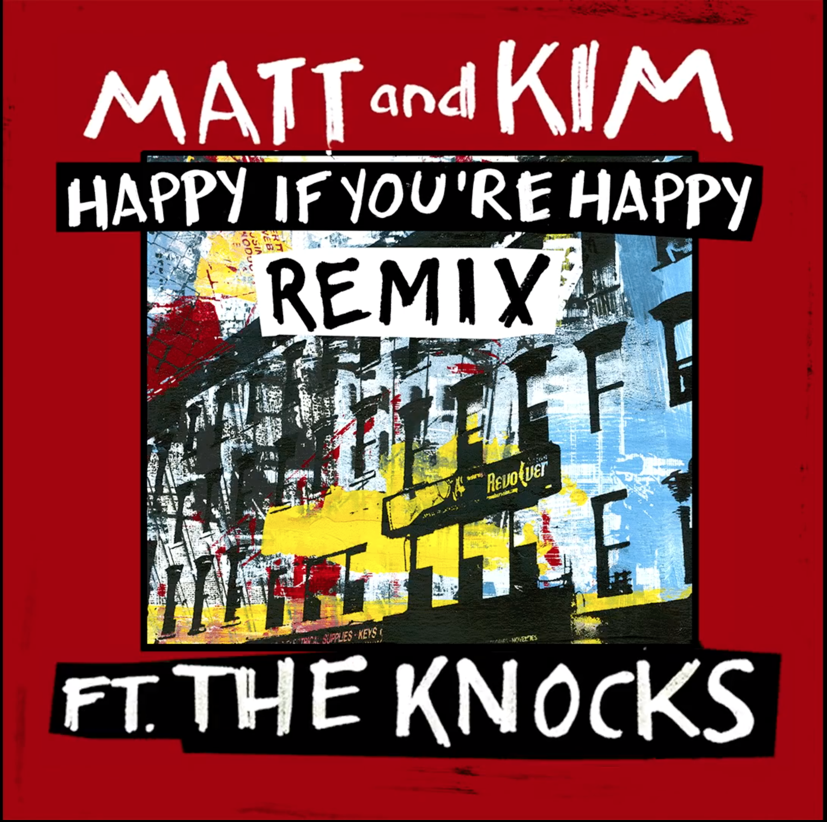 MATT &amp; KIM (FT THE KNOCKS)–"Happy If You're Happy"
