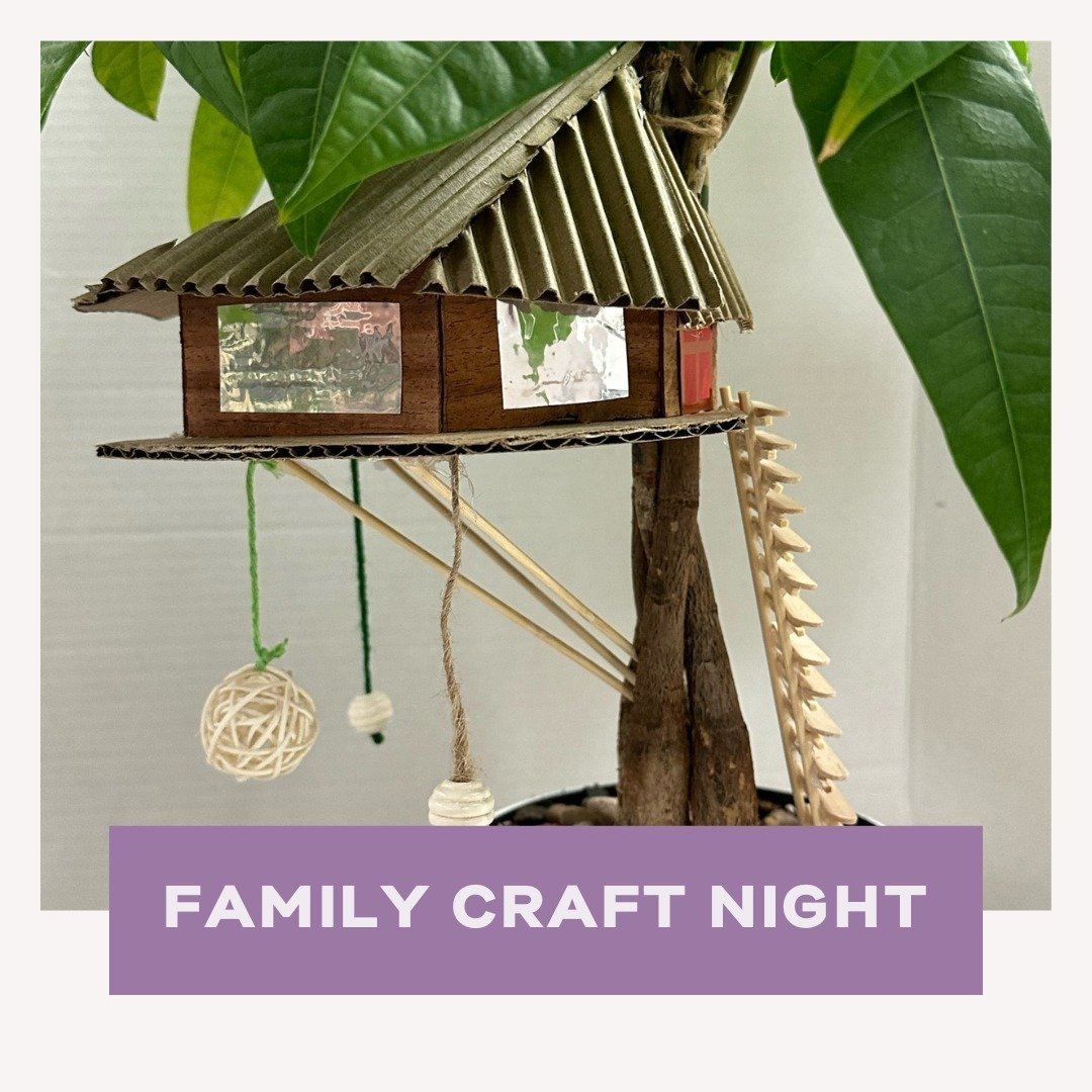 New Craft Night added!
Join us as we create mini treehouses and celebrate our moms in the process 💕

During this magical evening, you'll have the opportunity to create the treehouse of your childhood dreams or design one fit for a tiny magical frien