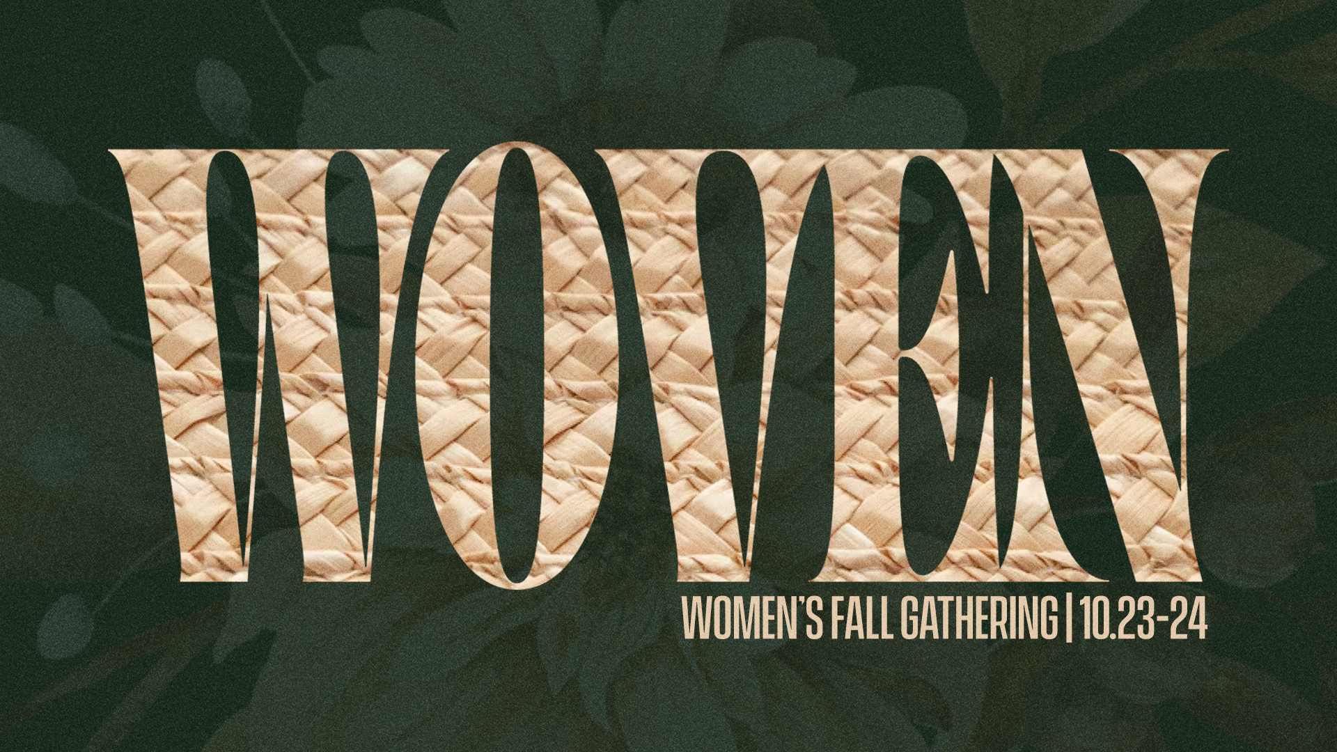 Woven - Women's Fall Gathering