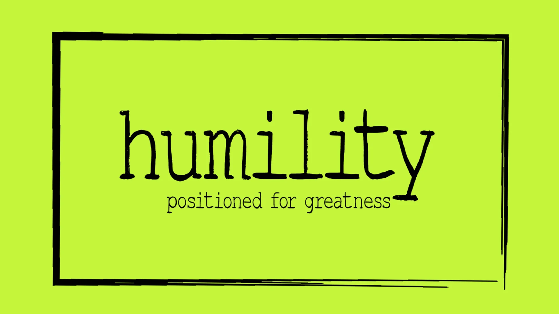 Humility