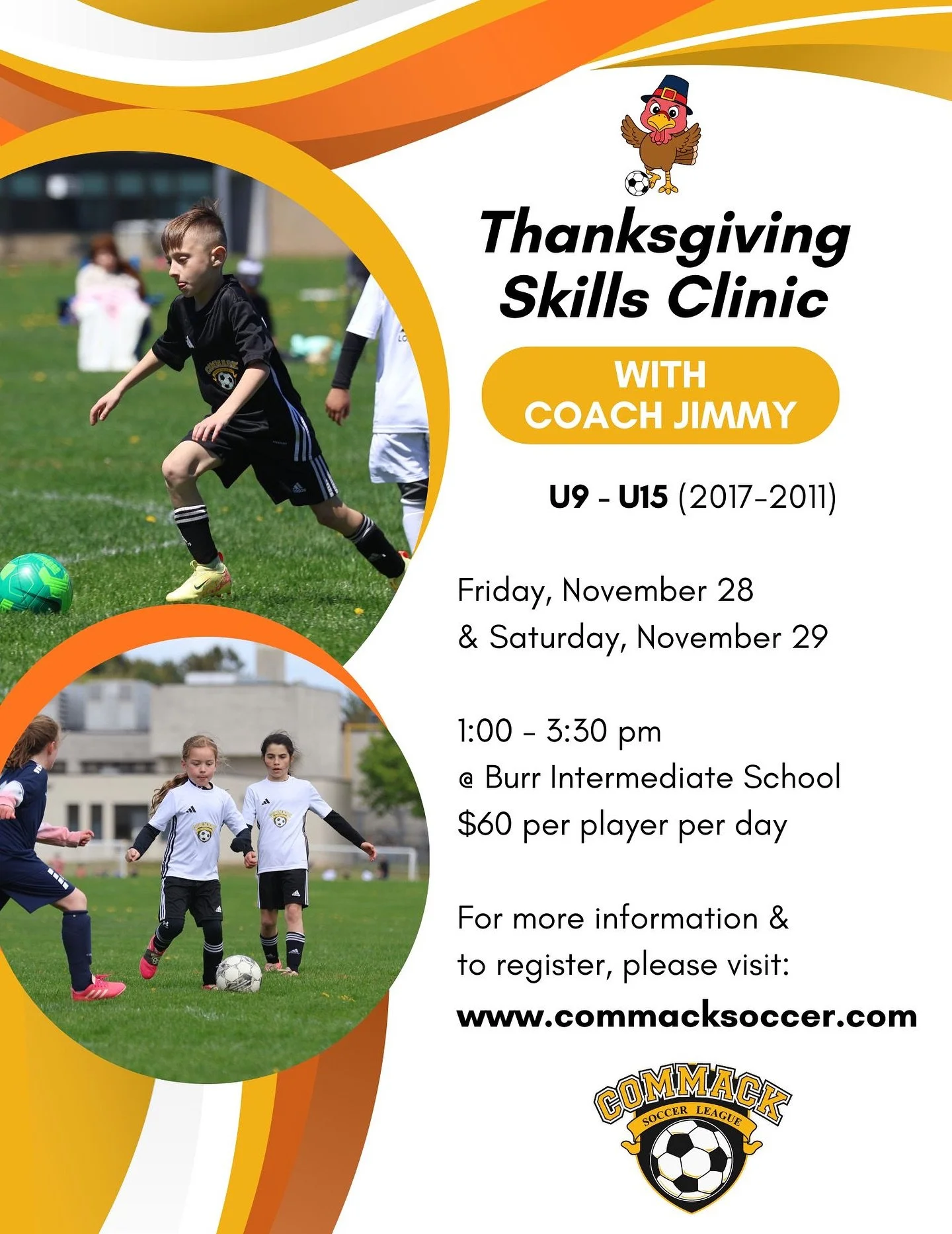 Introducing our Thanksgiving Skills Clinic- Friday, November 28 &amp; Saturday, November 29 @ Burr! Don&rsquo;t miss out on this excellent opportunity to keep those skills sharp during the off-season ⚽️ Register today! 🦃 #CommackSoccer #CommackSocce