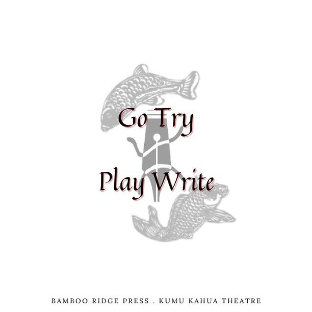 Kumu Kahua Theatre and Bamboo Ridge Press Announce March&rsquo;s Prompt for &ldquo;Go Try PlayWrite&rdquo; a monthly playwriting contest. COST TO ENTER: Free 
PRIZE: $100 and a Bamboo Ridge Press Subscription
INFO: 808-536-4441, kumukahua.org 
The pr