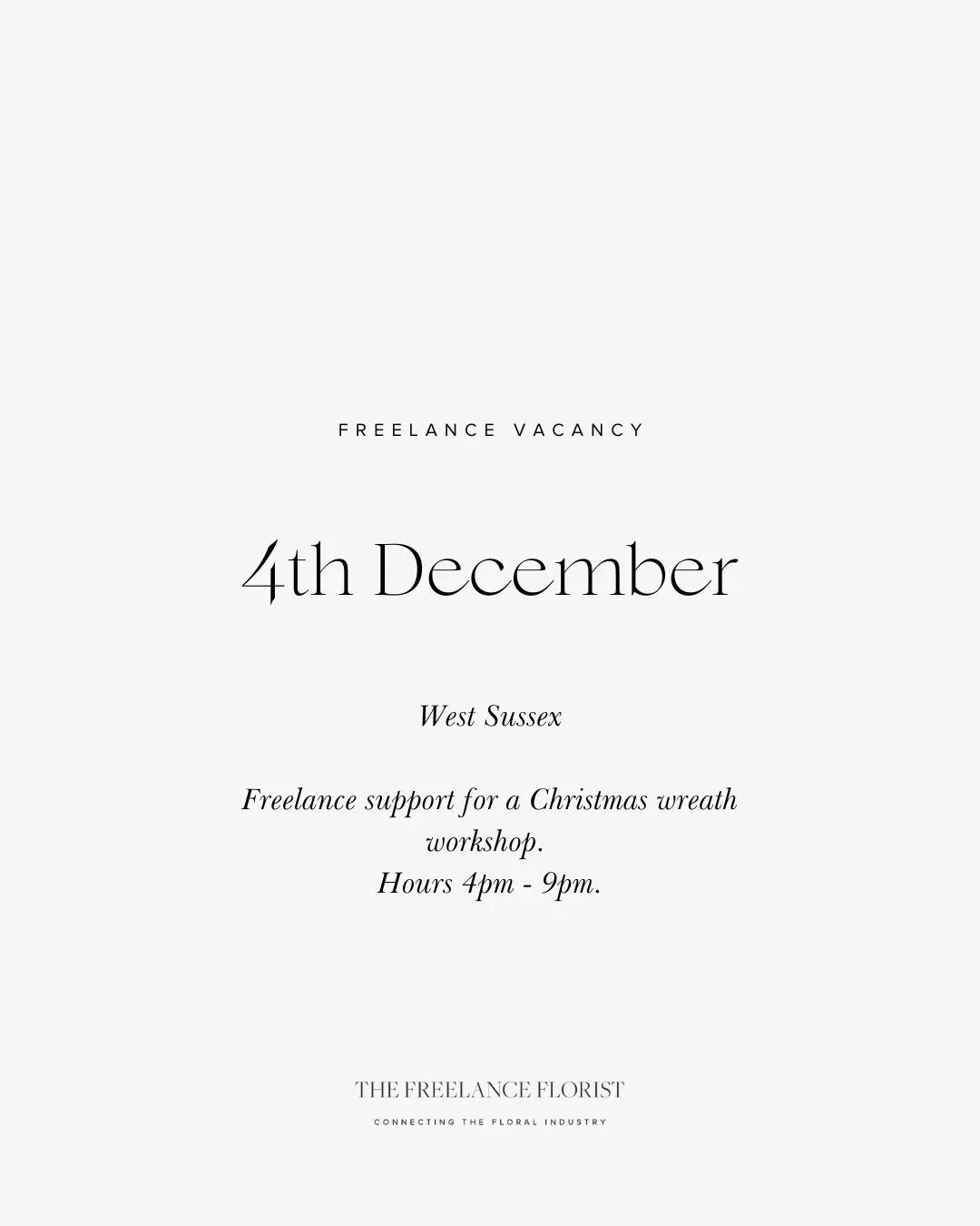 FREELANCE FLORIST VACANCY

Freelance support needed for a Christmas workshop, West Sussex 🌿

Ideal for freelancers who have past experience with workshops. 
Ability to create moss based wreaths is a must 🎄

📅 Dates: 4th Dec
📍 Location: West Susse