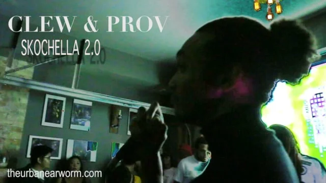 Clew & Prov (SKOCHELLA 2.0 Recap)