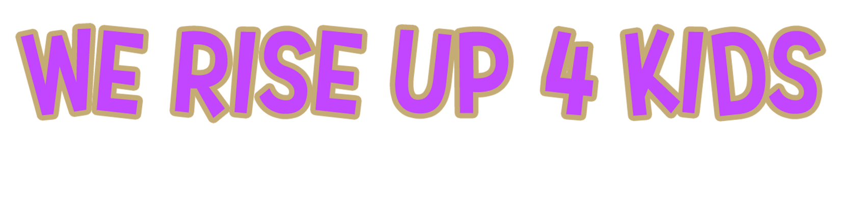 we-rise-up-4-kids-web-words.png