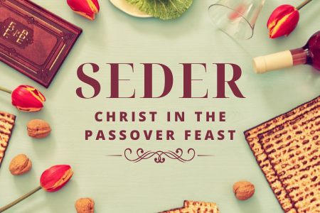 Seder Christ in the Passover Feast