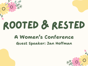Rooted &amp; Rested: A Women's Conference Morning