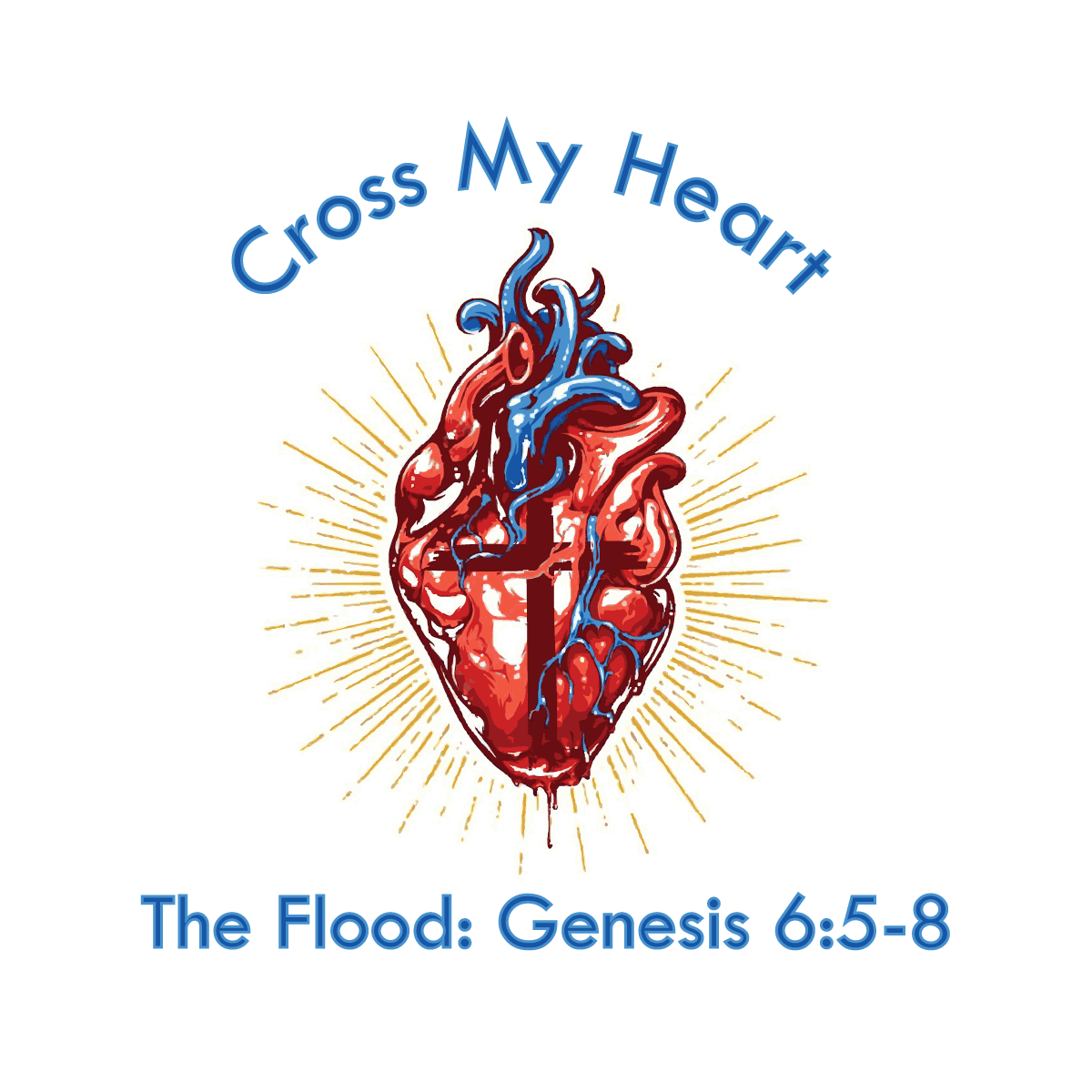 January 5, 2020 - Cross My Heart: The Flood (Genesis 6: 5-8) - Ronnie Roberts