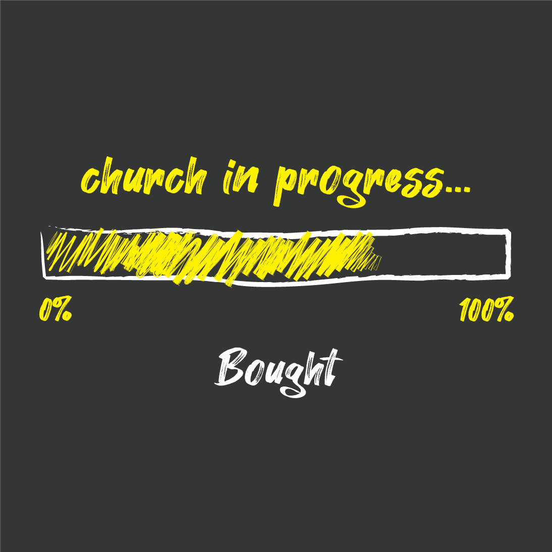 November 1st, 2020 - Church in Progress: Bought