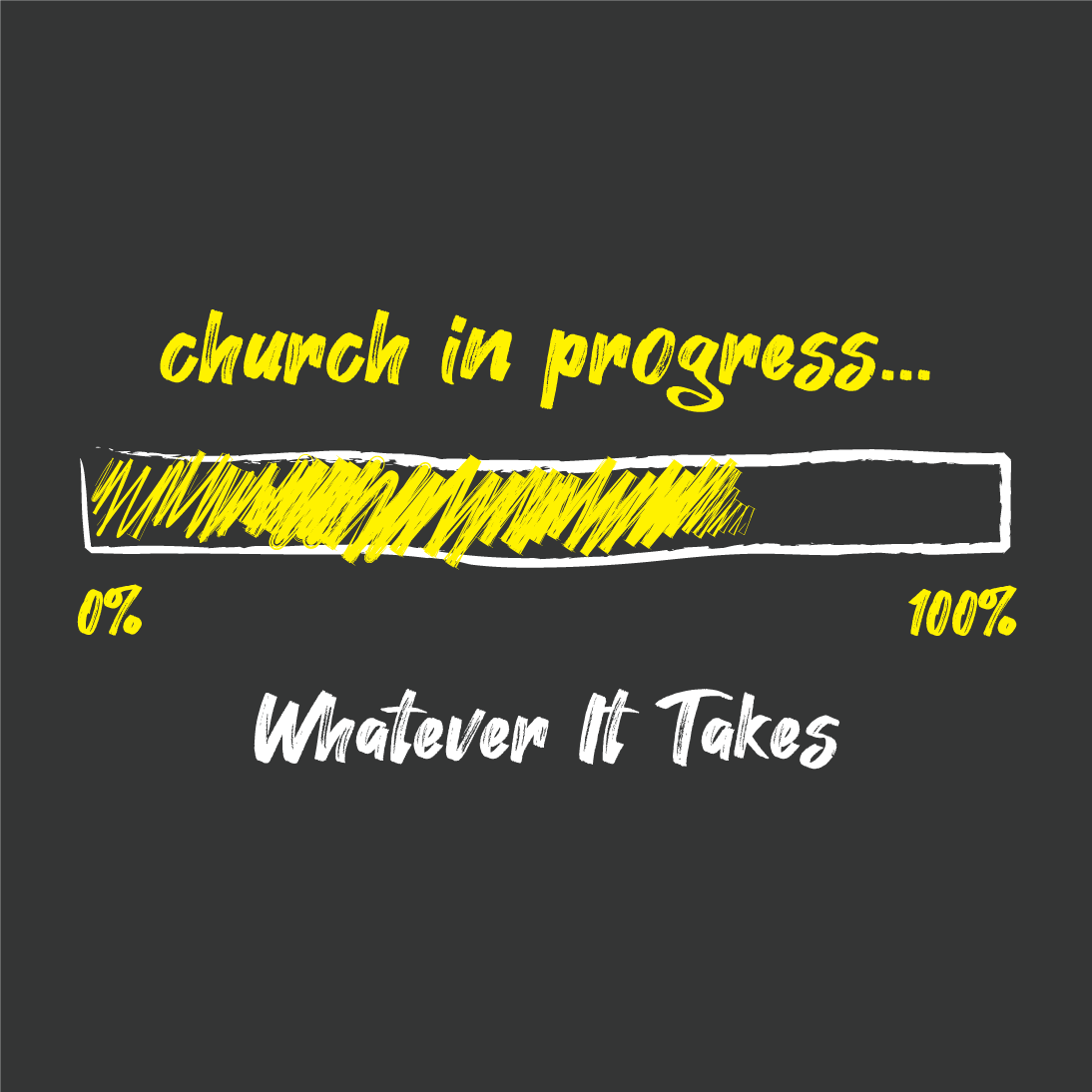 February 14th, 2021 - Church in Progress: Whatever It Takes