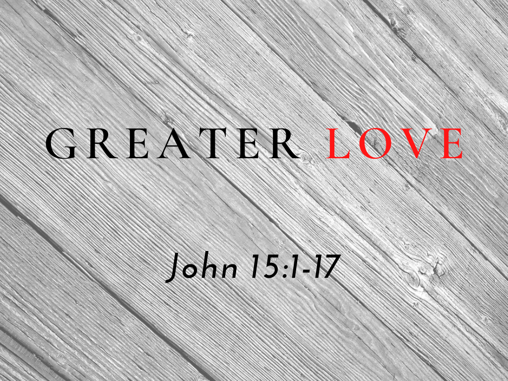 May 8th, 2022 - Greater Love